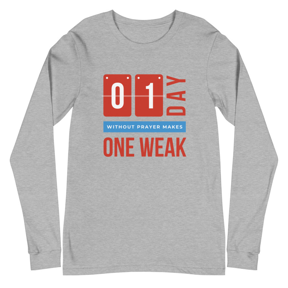 One Day Without Prayer Long Sleeve T-Shirt