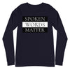 Spoken Words Matter Long Sleeve T-Shirt