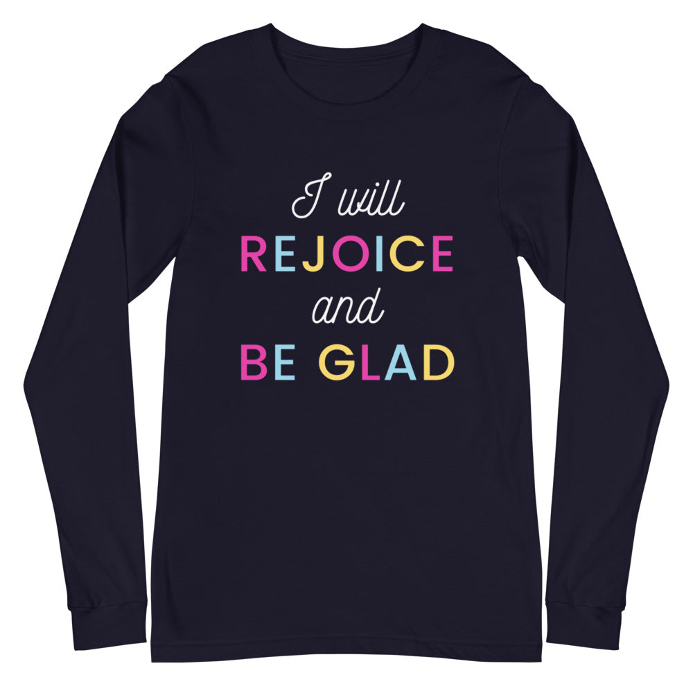 I Will Rejoice and Be Glad Long Sleeve T-Shirt | I Declare Faith