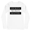 Spoken Words Matter Long Sleeve T-Shirt