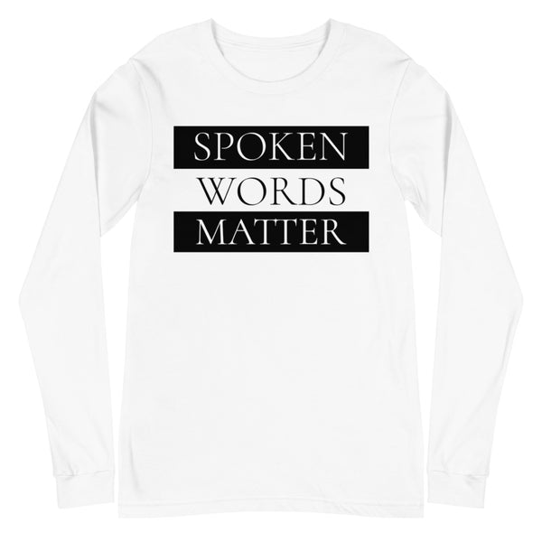 Spoken Words Matter Long Sleeve T-Shirt