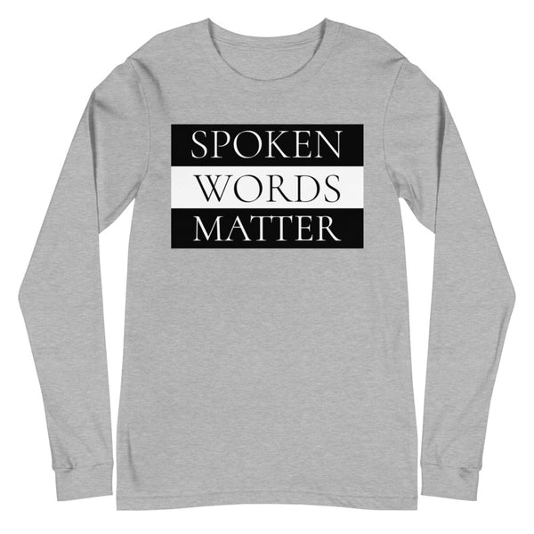 Spoken Words Matter Long Sleeve T-Shirt