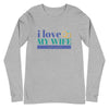 I Love My Wife Long Sleeve T-Shirt (Blue)