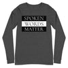 Spoken Words Matter Long Sleeve T-Shirt