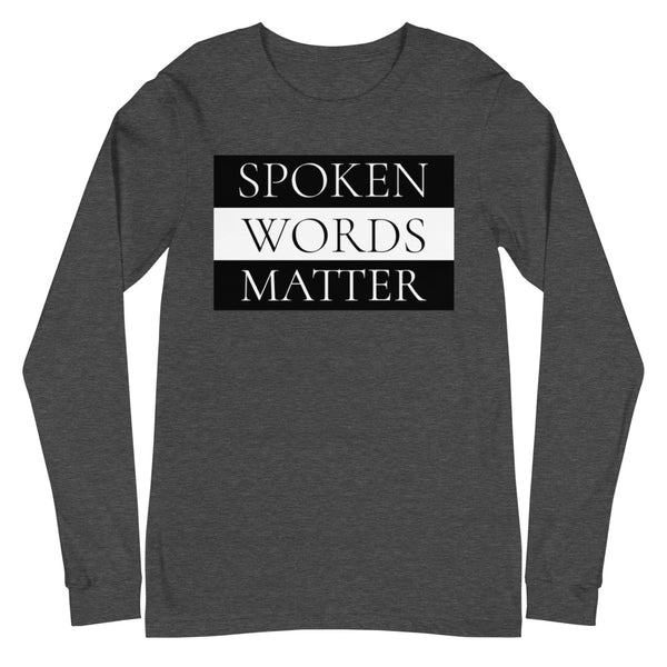 Spoken Words Matter Long Sleeve T-Shirt