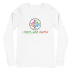 I Declare Faith Long Sleeve T-Shirt