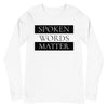 Spoken Words Matter Long Sleeve T-Shirt