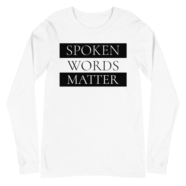 Spoken Words Matter Long Sleeve T-Shirt