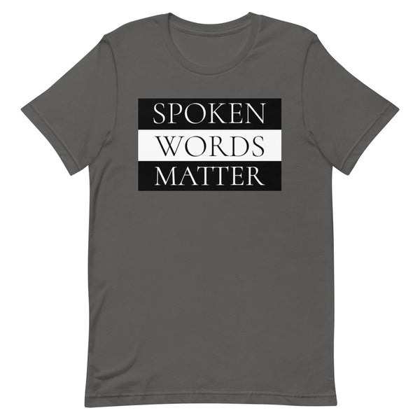 Spoken Words Matter T-Shirt