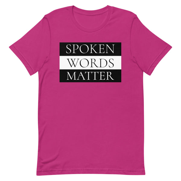 Spoken Words Matter T-Shirt