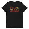 I Love My Wife T-Shirt (Rust)