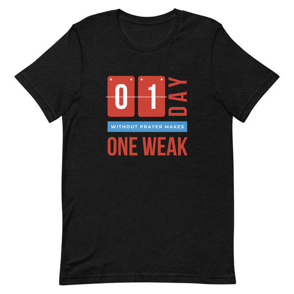 One Day Without Prayer T-Shirt