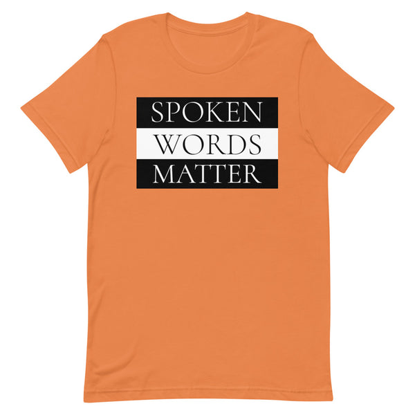 Spoken Words Matter T-Shirt