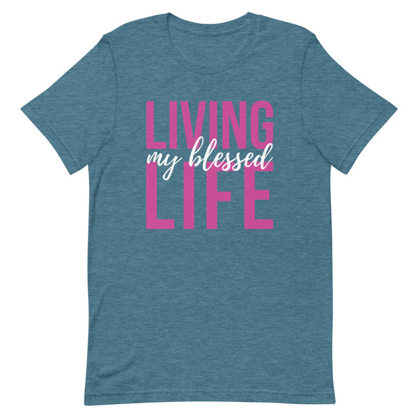 Living My Blessed Life T-Shirt