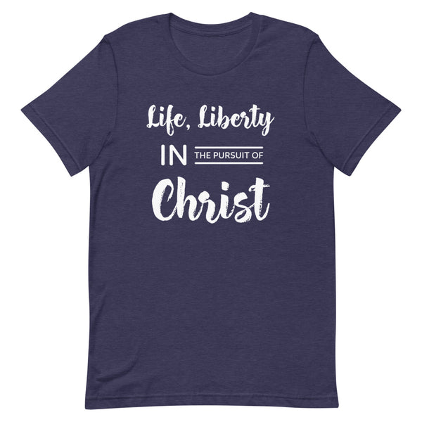 Life & Liberty in Christ T-Shirt