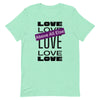 Love Above All Else T-Shirt