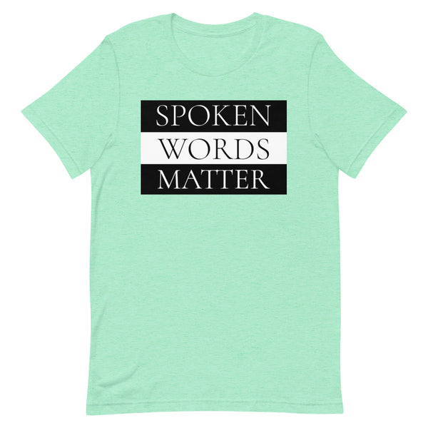 Spoken Words Matter T-Shirt