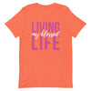 Living My Blessed Life T-Shirt