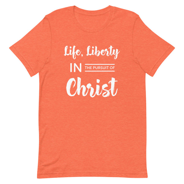 Life & Liberty in Christ T-Shirt