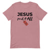 Jesus Paid It All T-Shirt (black letters)