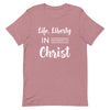 Life & Liberty in Christ T-Shirt