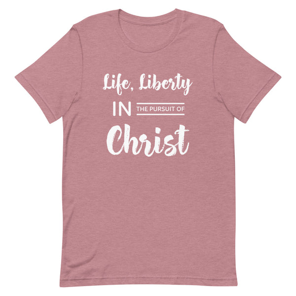 Life & Liberty in Christ T-Shirt