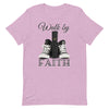 Walk By Faith T-Shirt