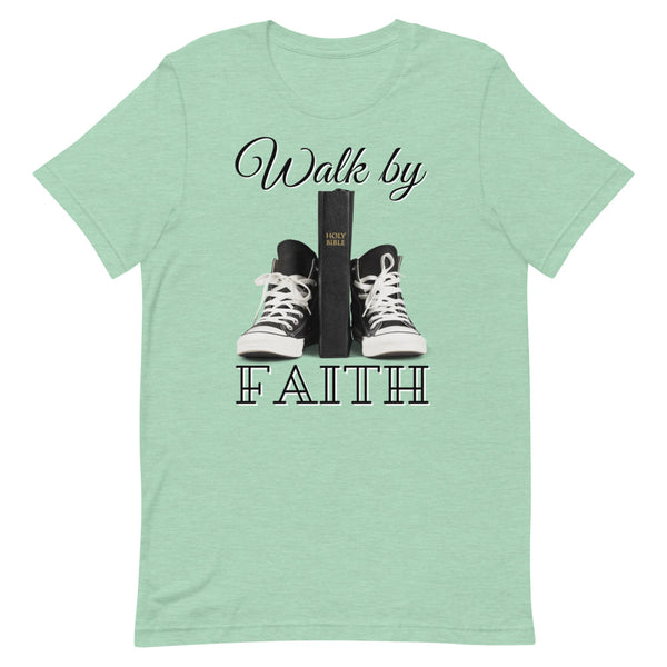 Walk By Faith T-Shirt