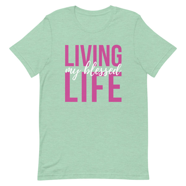 Living My Blessed Life T-Shirt