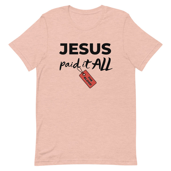 Jesus Paid It All T-Shirt (black letters)