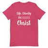 Life & Liberty in Christ T-Shirt