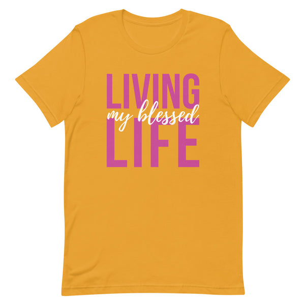 Living My Blessed Life T-Shirt