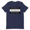 Spoken Words Matter T-Shirt