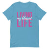 Living My Blessed Life T-Shirt