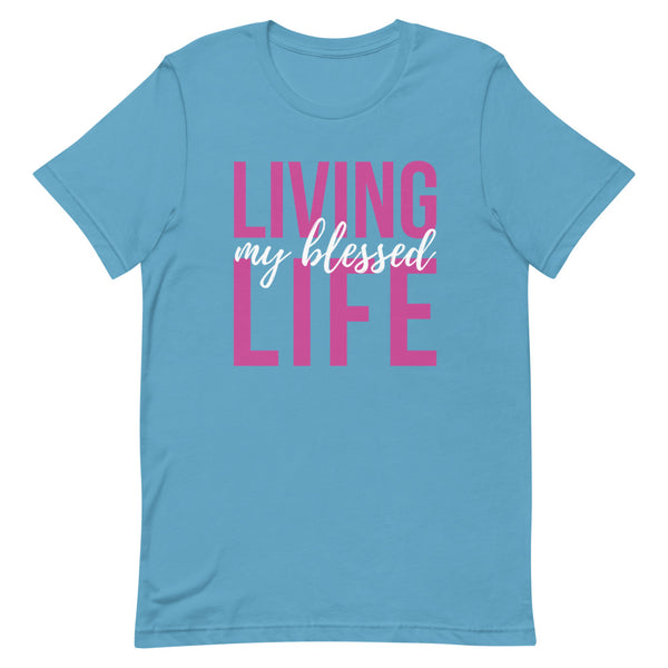 Living My Blessed Life T-Shirt