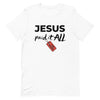 Jesus Paid It All T-Shirt (black letters)