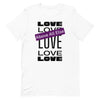 Love Above All Else T-Shirt