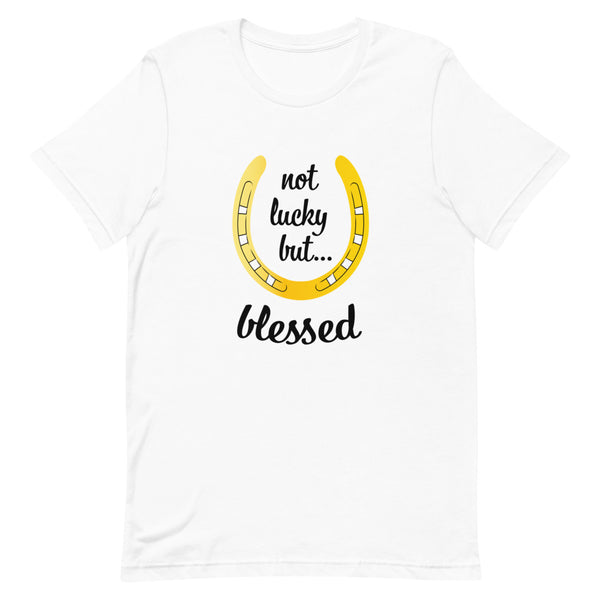 Not Lucky But Blessed T-Shirt