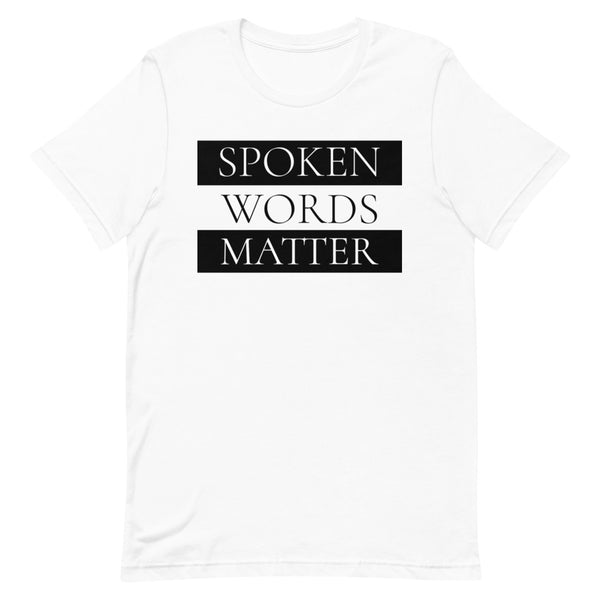 Spoken Words Matter T-Shirt