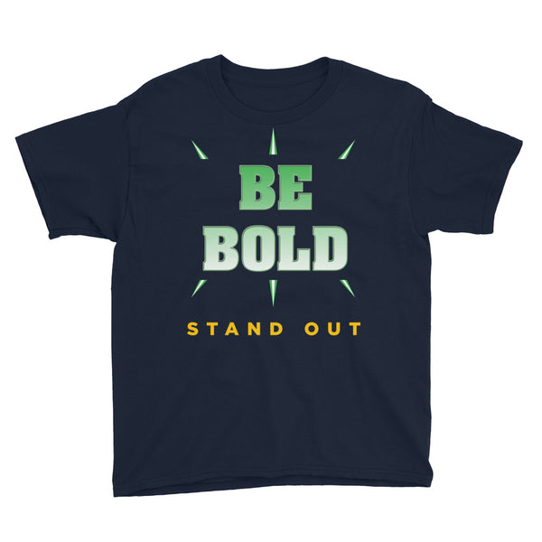 Boys/Unisex Be Bold T-Shirt